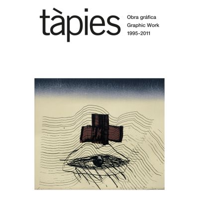 Tàpies. Obra gráfica 1995-2011