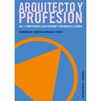Arquitecto y profesión. Vol. 2