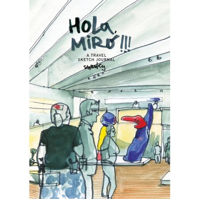 Hola, Miró!!! A travel Sketch Journal