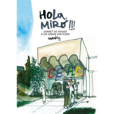 Hola, Miró!!! Carnet de voyage d'un urban sketcher