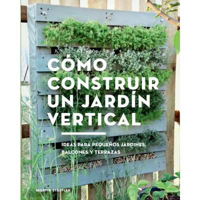 Cómo construir un jardín vertical