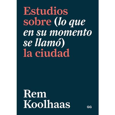 Estudios sobre (lo que en su momento se llamó) la ciudad 
