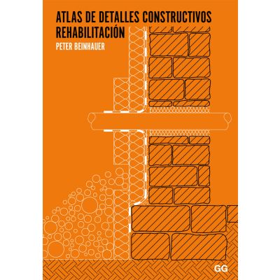Atlas de detalles constructivos. Rehabilitación