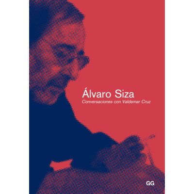 Álvaro Siza. Conversaciones con Valdemar Cruz