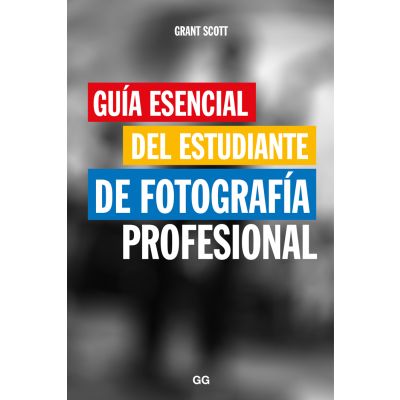 Guía esencial del estudiante de fotografía profesional