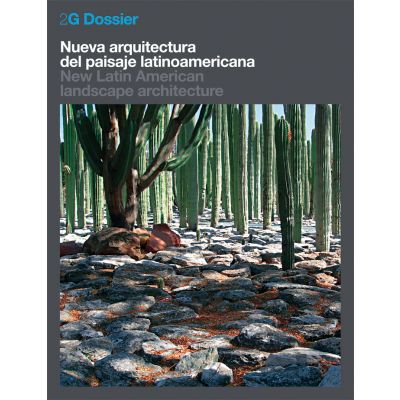 2G Dossier. Nueva arquitectura del paisaje latinoamericana